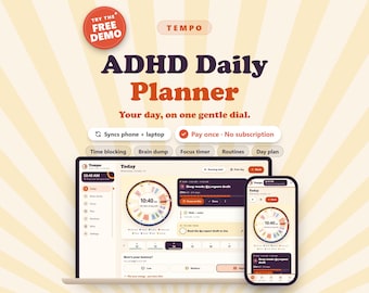 May include: A digital ADHD Daily Planner interface displayed on a laptop and smartphone. Text includes Try the Free Demo, Tempo, ADHD Daily Planner, Your day, on one gentle dial, Syncs phone + laptop, Pay once, No subscription, and feature labels.