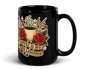 Tattoo Style Coffee Mug | Coffee Is My Love Language, Black Glossy Ceramic