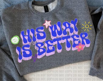 His Way Is Better png, preppy retro christelijk bijbelvers png, kleurrijke, op geloof gebaseerde digitale sublimatie, christelijk shirtontwerp