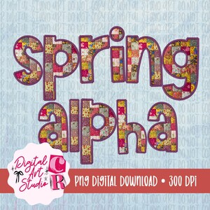Peut inclure: Une création numérique avec les mots "spring alpha" dans un style patchwork. Les lettres sont remplies de motifs floraux et géométriques colorés, soulignés en violet foncé. Le design comprend un logo "Digital Art Studio" et du texte indiquant un téléchargement numérique PNG.