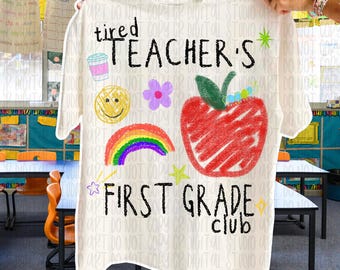 First Grade Teacher Png, Doodle Teacher png, Coquette Teacher png, Gift for Teacher,   1st Grade Shirt Design, Tired Teacher Club png
