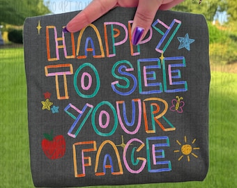 Happy To See Your Face Png, New Teacher Gift Png, Retro Back to School Png, Retro School Png, Gifts for Teacher, Motivational Teacher Png