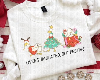 Funny Christmas Goose Png, Overstimulated But Festive png, Merry Goosey png, Retro Santa Goose Sublimation, Funny Silly Goose Design