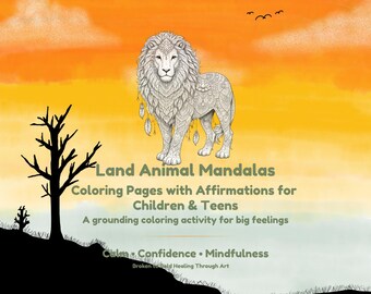 Land Animal Mandala Coloring Pages with Affirmations | Mindfulness Coloring for Kids & Teens | Calm Confidence | Instant Download