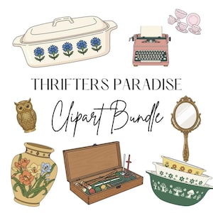 May include: A selection of vintage clip art elements, featuring a casserole dish with blue floral details, a pink typewriter, teacups, a decorative owl, a vase with flowers, a wooden box with tools, a hand mirror, and casserole dishes. The text "Thrifters Paradise Clipart Bundle" is also included.