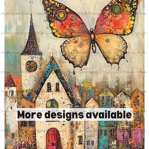 May include: Colorful artwork featuring a large butterfly with intricate wing patterns in shades of red, orange, and yellow, hovering over a whimsical village scene. The text "More designs available" is displayed.