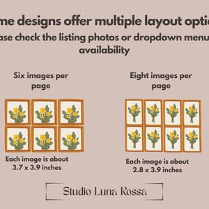 K&ouml;nnte beinhalten: Eine Infografik mit dem Text Some designs offer multiple layout options. Please check the listing photos or dropdown menu for availability. Sie zeigt zwei Layoutbeispiele mit gelben Blumen, sechs Bilder pro Seite mit 9,4 x 9,9 cm und acht Bilder pro Seite mit 7,1 x 9,9 cm, mit Studio Luna Rossa am unteren Rand.