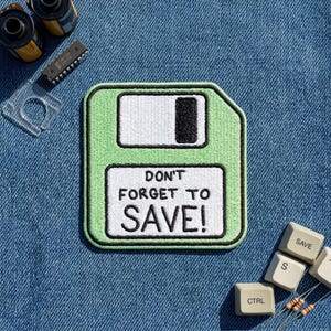 Floppy Disk Embroidered Patch – Don't Forget to Save Funny Retro Applique for Jacket Backpack Hat