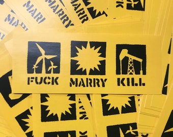 FUCK MARRY KILL energy bumper sticker