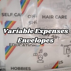 May include: Clear plastic envelopes with rainbow accents and category labels like "Self Care," "Online Shopping," and "Hair Care." The text "Variable Expenses Envelopes" is displayed prominently.