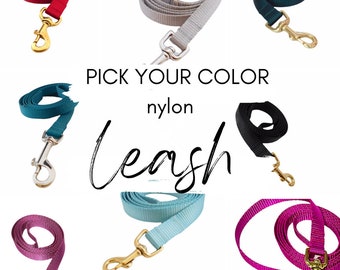 Nylon Dog Leash. Pick your Color. Custom Lengths Available. Made in USA