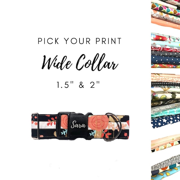 1.5" Pick your Print Personalized Dog Collar for Large Breeds l Over 25 prints