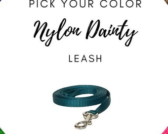 3/8" Dainty Nylon Leash - Pick your Color - over 15 colors
