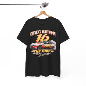 May include: Black t-shirt with a graphic of a race car, number 16, and the name "Greg Biffle." The design includes the text "THE BIFF" and "BUILT FOR SPEED. DRIVEN TO WIN."