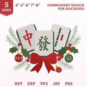May include: An embroidery design for machines featuring three mahjong tiles with red and green characters, surrounded by green pine needles, holly leaves, red berries, and three small Christmas ornaments, tied together with a large red bow.