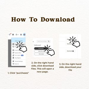May include: An instructional graphic titled How To Download with three steps. Step 1 shows a menu with Purchases and reviews. Step 2 shows a button labeled Download files. Step 3 shows a button labeled Download. Each step features a cursor icon.