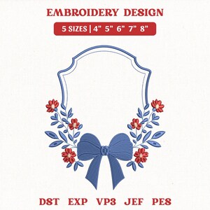 May include: An embroidery design featuring a blue frame with a bow and floral accents. The design includes the text "EMBROIDERY DESIGN" and "5 SIZES | 4" 5" 6" 7" 8"" in red. The design also includes the file types DST EXP VP3 JEF PES.