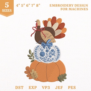 May include: Machine embroidery design featuring a turkey with brown and orange feathers, a red bow, a white pumpkin with blue floral patterns and a blue bow, and a solid orange pumpkin with oak leaves. Text includes 5 SIZES 4" 5" 6" 7" 8" EMBROIDERY DESIGN FOR MACHINES DST EXP VP3 JEF PES.