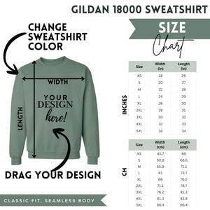 May include: Sage green Gildan 18000 sweatshirt with size chart. The graphic shows measurements in inches and centimeters. Text includes "Change Sweatshirt Color", "Drag Your Design", and "Your Design Here!"