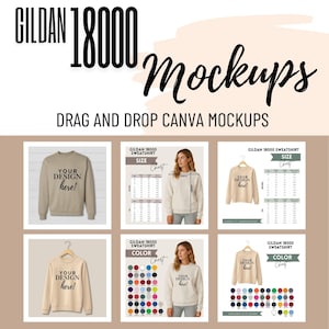 May include: A mockup image featuring Gildan 18000 sweatshirts. The image includes mockups with the text "YOUR DESIGN here!" on the sweatshirts, size charts, and color charts. The phrase "DRAG AND DROP CANVA MOCKUPS" is also present.