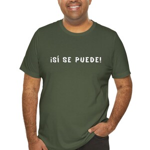 Si Se Puede Shirt | Spanish Empowerment Tee | Motivational TShirt | Latino Pride Shirt | Positive Message Tee | Gift for Her Him | Union Tee