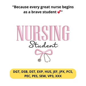 May include: A white graphic featuring the words "NURSING Student" in pink and black script. A pink bow and stethoscope graphic is below the text. The phrase "Because every great nurse begins as a brave student" is at the top.