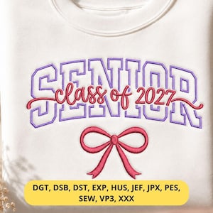 May include: A white sweatshirt featuring embroidered text that reads SENIOR class of 2027 in purple and pink, with a pink bow graphic below the text. A yellow rectangular label displays the text DGT, DSB, DST, EXP, HUS, JEF, JPX, PES, SEW, VP3, XXX.