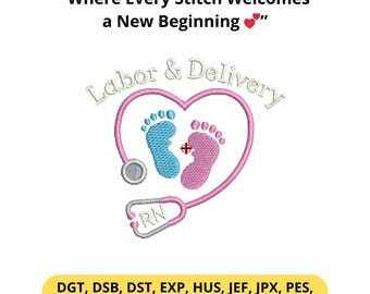 Labor & Delivery Nurse Embroidery Design File – Baby Feet Heart Stethoscope Pattern, RN Gift, Medical Embroidery File