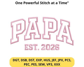 Design de bordado "Papai Est. 2026" - Letras em negrito, presente para novo papai, arquivo para máquina de bordar para celebrar a paternidade