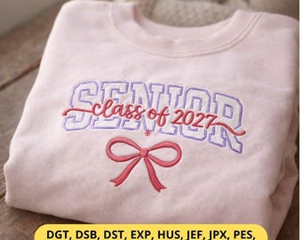 Senior Class of 2027 Embroidery Design File – Class of 2027 Script Bow for Sweatshirt (PES DST File)