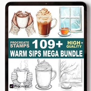 May include: Digital art bundle featuring illustrations of warm beverages, including coffee and tea, with whipped cream and steam. The text reads "Procreate Stamps 109+ High Quality Warm Sips Mega Bundle."
