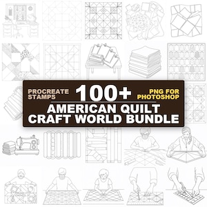May include: A digital collection of 100+ Procreate stamps and Photoshop PNG files titled American Quilt Craft World Bundle. The image features black and white line art illustrations of quilting patterns, fabric stacks, sewing machines, and people crafting.