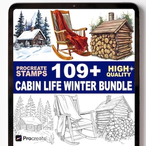May include: A digital art bundle for Procreate featuring cabin life and winter themes. The image showcases illustrations of cabins, rocking chairs with blankets, and wood piles. Text includes "Procreate Stamps," "109+", "High Quality," and "Cabin Life Winter Bundle."