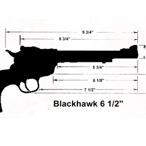 May include: A black silhouette of a Blackhawk 6 1/2" revolver with measurements in inches. The gun is shown in profile with the barrel pointing to the right.