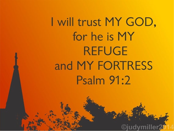 Digital Download Bible verse I will trust my God Psalm 91:2 JPG file 300dpi