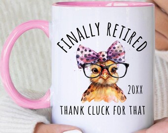 Funny Retired Ceramic Mug: Thank Cluck for that! Retirement keepsake work gift