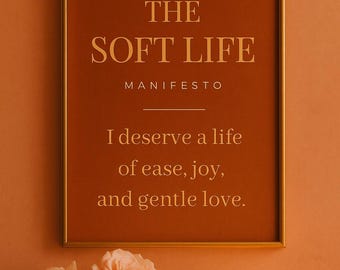 The Soft Life Manifesto – Digital Wall Art for Black Women | Self Love, Soft Life Decor | Feminine Aesthetic Print Instant Download