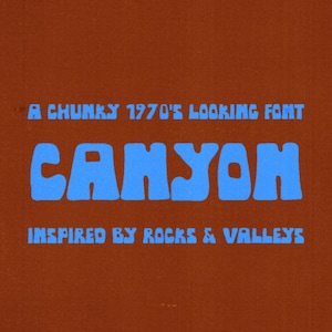 May include: A brown background with the text "A CHUNKY 1970'S LOOKING FONT" and "CANYON INSPIRED BY ROCKS & VALLEYS" in blue. The design includes the "MO DESIGN" logo in the corners.