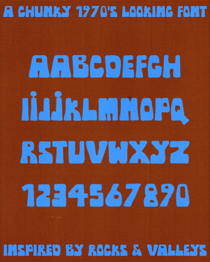 May include: A brown background with blue text displaying the alphabet and numbers in a chunky, 1970s-style font. The text at the top reads "A CHUNKY 1970'S LOOKING FONT" and the text at the bottom reads "INSPIRED BY ROCKS & VALLEYS".