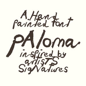 Puede incluir: Un gráfico digital con letras pintadas a mano en color marrón oscuro sobre un fondo crema. El texto dice: A Hand painted font PA loma inspired by artistS SigNatures. Las letras tienen una apariencia texturizada de pincelada en todo el diseño.