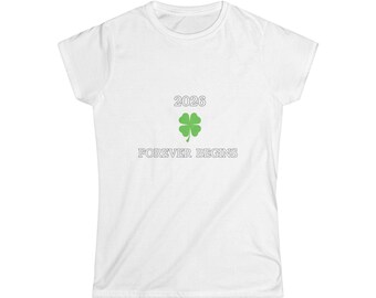 2026 Four Leaf Clover Forever Irish Tee | St. Patrick's Day Lucky Shamrock | Symbol of happiness | Cotton women's t-shirt