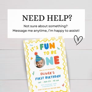 May include: A rectangular birthday invitation card with a yellow and white checkered border. The text reads: NEED HELP? Not sure about something? Message me anytime, I'm happy to assist! IT'S FUN TO BE ONE, Oliver's FIRST BIRTHDAY, MAY 23, 10 AM.
