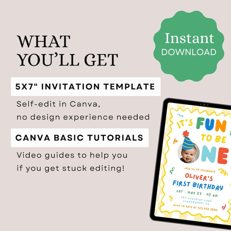 May include: A digital 5x7 inch invitation template for a first birthday party displayed on a tablet screen. The invitation features the text 'IT'S FUN TO BE ONE', a photo of a baby in a party hat, and event details. Includes Canva tutorial guides.