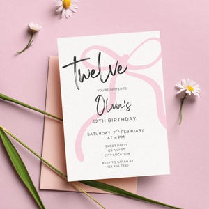 May include: A birthday invitation in pink and white, featuring the word "Twelve" in black script. The invitation reads "You're invited to Olivia's 12th Birthday" and includes RSVP details. A pink bow design decorates the invitation.