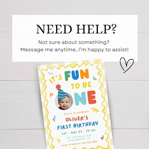May include: A rectangular birthday invitation card with a yellow and white checkered border. The text reads: NEED HELP? Not sure about something? Message me anytime, I'm happy to assist! IT'S FUN TO BE ONE, Oliver's FIRST BIRTHDAY, MAY 23, 10 AM.