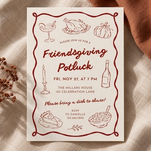 May include: A cream-colored Friendsgiving Potluck invitation card with dark red text and line art illustrations of a turkey, pumpkin, candle, wine bottle, pie, and bowl. The text includes event details, date, time, location, and RSVP info.