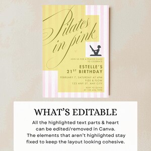 May include: A Pilates-themed invitation card with a yellow and pink color scheme. The text "Pilates in pink" is displayed in an elegant script. The card includes details for a Pilates class and a birthday celebration, with the text "Estelle's 21st Birthday".