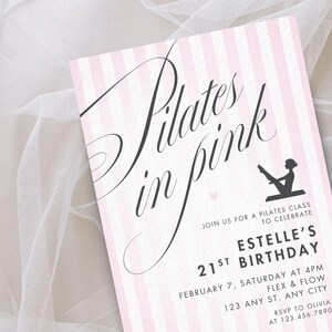 May include: A pink and white striped invitation with the words "Pilates in Pink" in elegant script. The invitation is for Estelle's 21st birthday and includes event details and RSVP information.