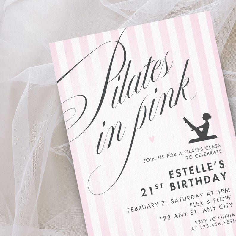 May include: A pink and white striped invitation with the words "Pilates in Pink" in elegant script. The invitation is for Estelle's 21st birthday and includes event details and RSVP information.