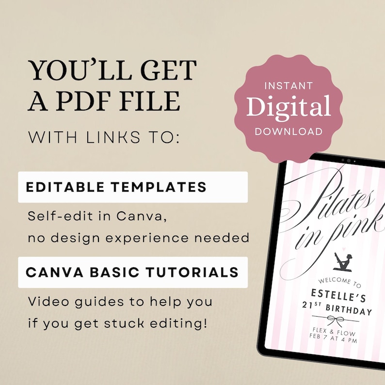 May include: A digital download graphic with text that reads "YOU'LL GET A PDF FILE" and "EDITABLE TEMPLATES". A tablet displays "Pilates in pink" with event details. A pink badge says "Instant Digital Download".